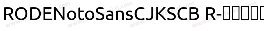 RODENotoSansCJKSCB R字体转换